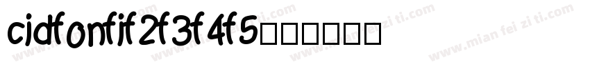 cidfonfi f2 f3 f4 f5字体转换